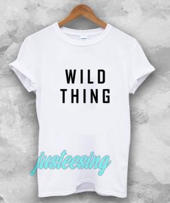 wild thing t-shirt