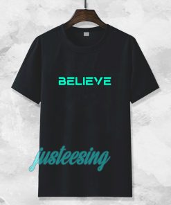 Believe This is the reason of success T-shirt TPKJ3