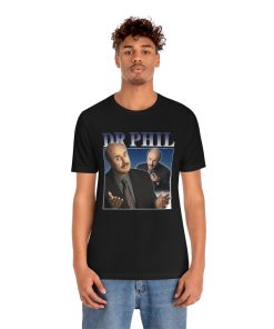 Dr Phil Mens Womens T-Shirt TPKJ3