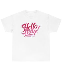 Elvis Duran and the Morning Show Hello Lady T shirt TPKJ3