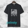 If I get campfire drunk it’s her fault camping outdoor tshirt TPKJ3