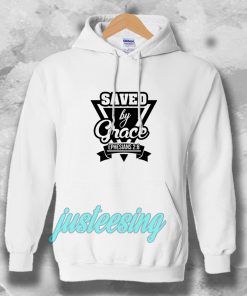 Saved by Grace Hoodie TPKJ3