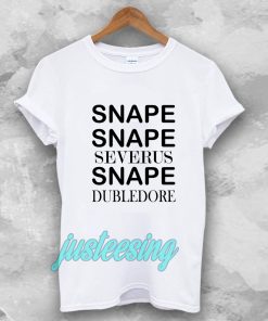 Snape Snape Severus Snape Dumbledore T Shirt TPKJ3