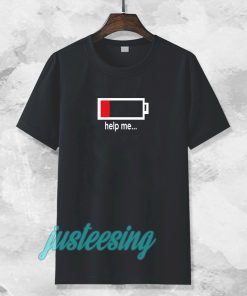 help me...low battery t-shirt TPKJ3