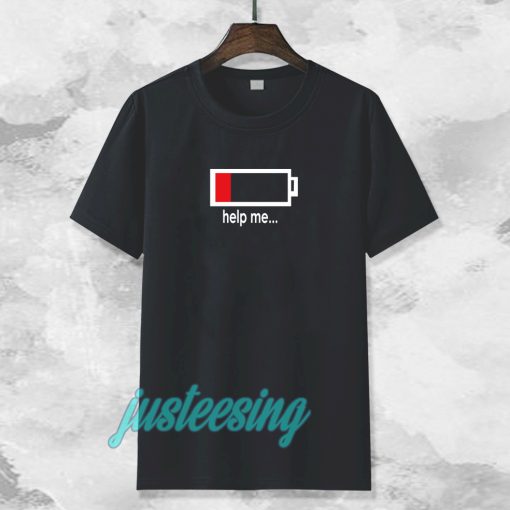 help me...low battery t-shirt TPKJ3