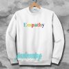 Empathy Sweatshirt TPKJ3