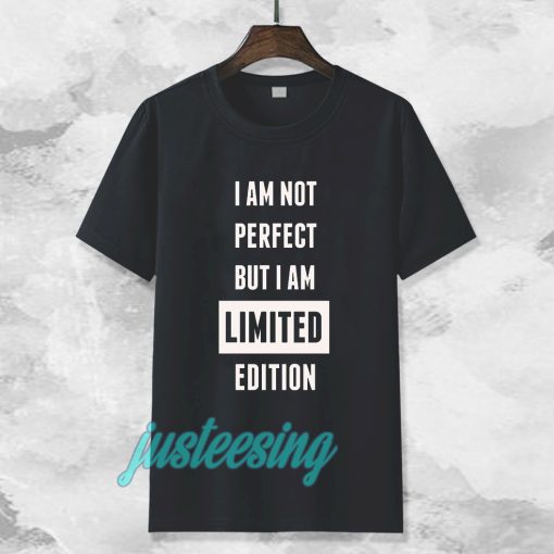 I AM NOT PERFECT BUT I AM T-SHIRT TPKJ3