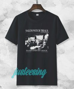 Salem Witch Trials Examination T-Shirt TPKJ3