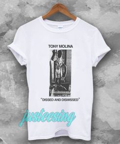 Tony Molina Dissed and Dismissed T Shirt TPKJ3