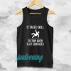 it take skill to trip over flat surfaces tank top TPKJ3