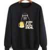 Darth Vader Join the Drunk Side Shirt Crewneck Sweatshirt TPKJ3