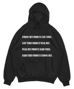 Hard Times Strong Men Hoodie TPKJ3