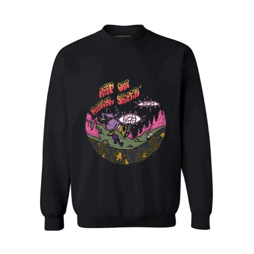 Keep on fungal shiftin Sweatshirt TPKJ3