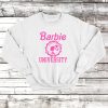 barbie university Sweatshirt