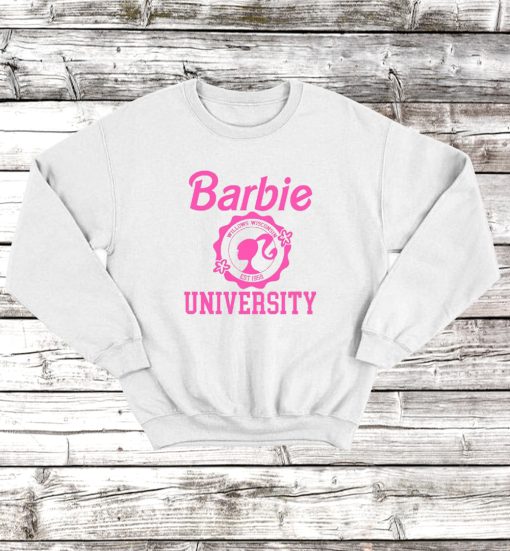 barbie university Sweatshirt